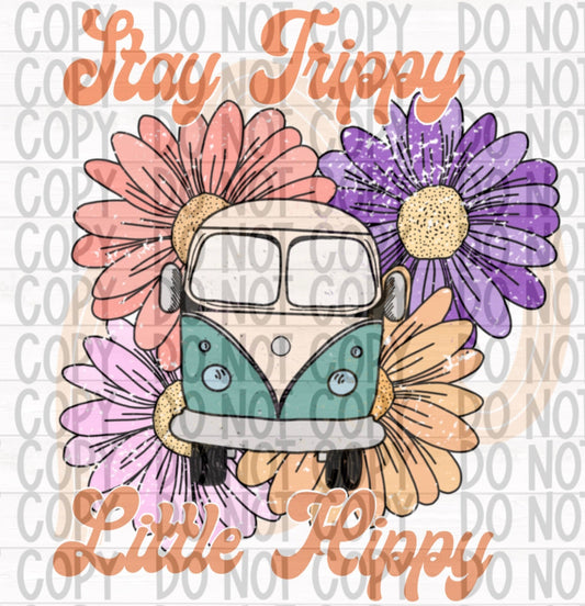 Stay Trippy Little Hippy Sublimation Transfer